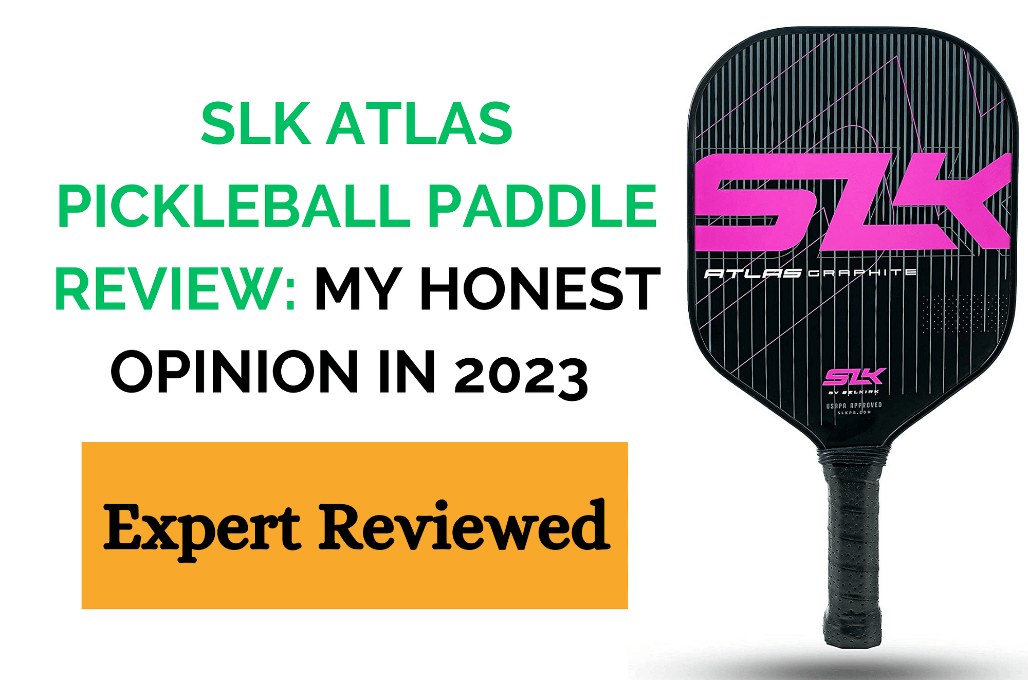 SLK Atlas Pickleball Paddle Review: My Honest Opinion In 2023